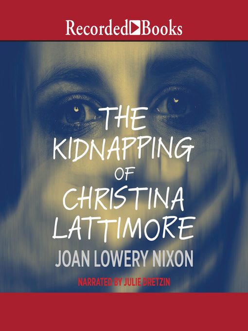 Title details for The Kidnapping of Christina Lattimore by Joan Lowery Nixon - Available